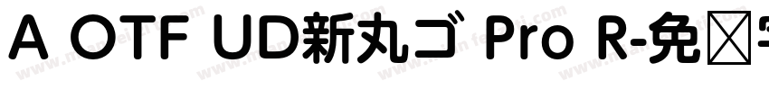 A OTF UD新丸ゴ Pro R字体转换